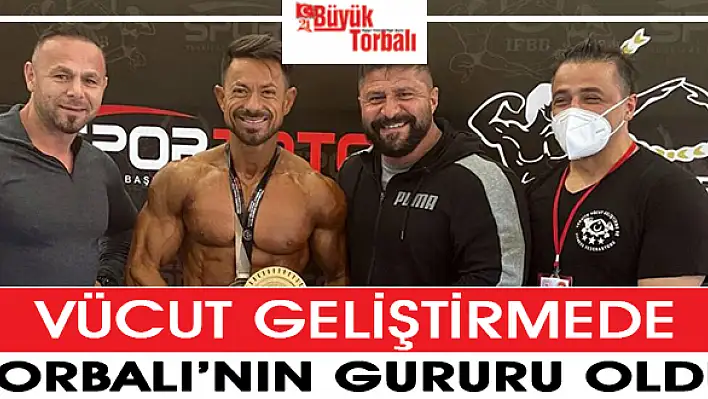 Torbalı'nın gururu oldu