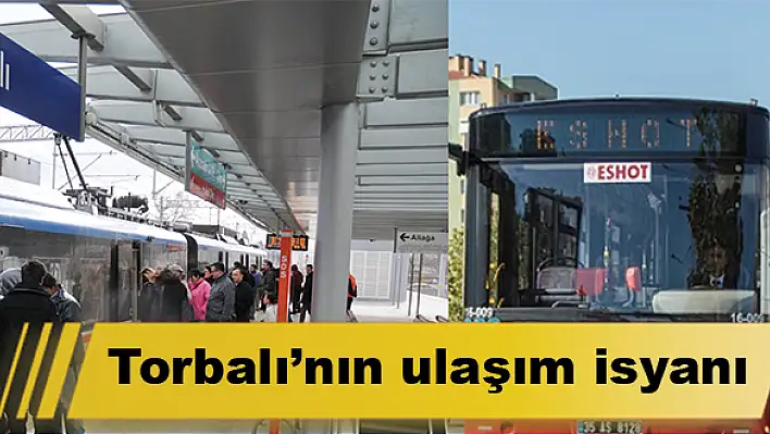 Torbalı'nın ulaşım isyanı