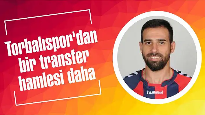 Torbalıspor'dan bir transfer hamlesi daha