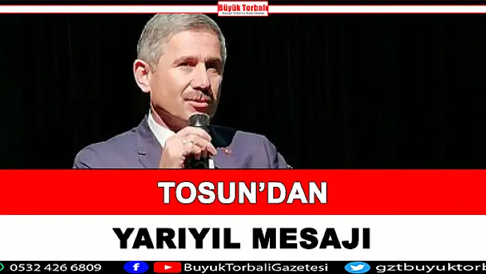 Tosun'dan yarıyıl mesajı