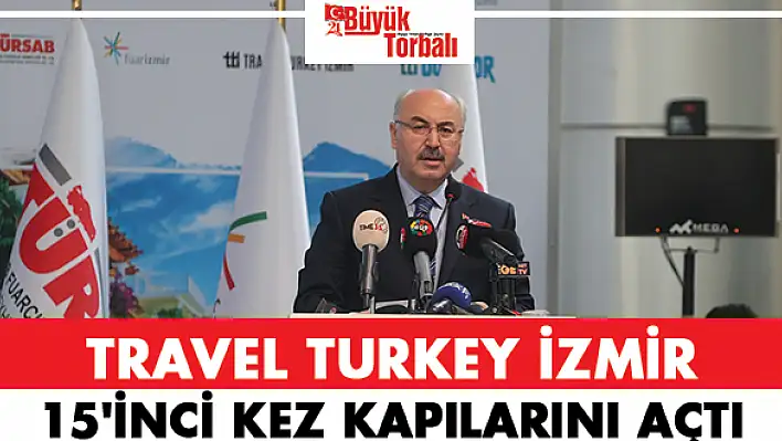 “Travel Turkey İzmir” 15’inci kez kapılarını açtı