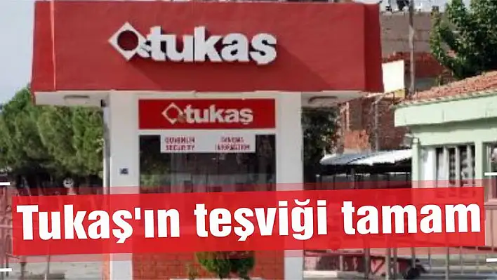 Tukaş'ın teşviği tamam 43 milyonluk yatırım