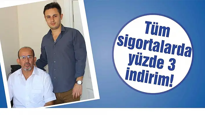 Tüm sigortalardayüzde 3 indirim! 