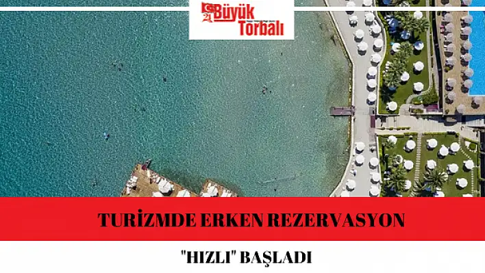 Turizmde erken rezervasyon “hızlı” başladı