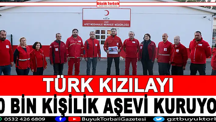 Türk Kızılay İzmir’e 10 bin kişilik aşevi kuruyor