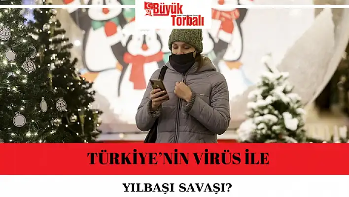 Türkiye'nin virüs ile yılbaşı savaşı!