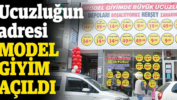 Ucuzluğun adresi Model Giyim açıldı