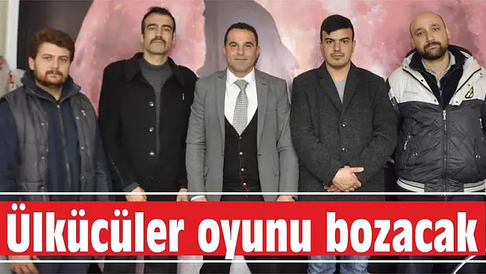 Ülkücüler oyunu bozacak