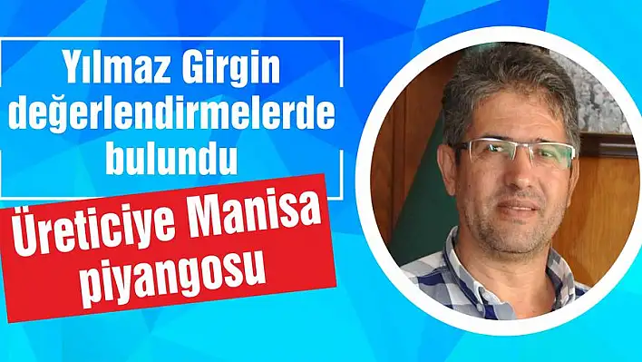 Üreticiye Manisa piyangosu