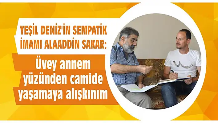 Üvey annem yüzünden camide yaşamaya alışkınım