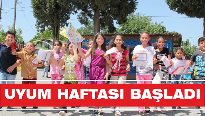 UYUM HAFTASI BAŞLADI