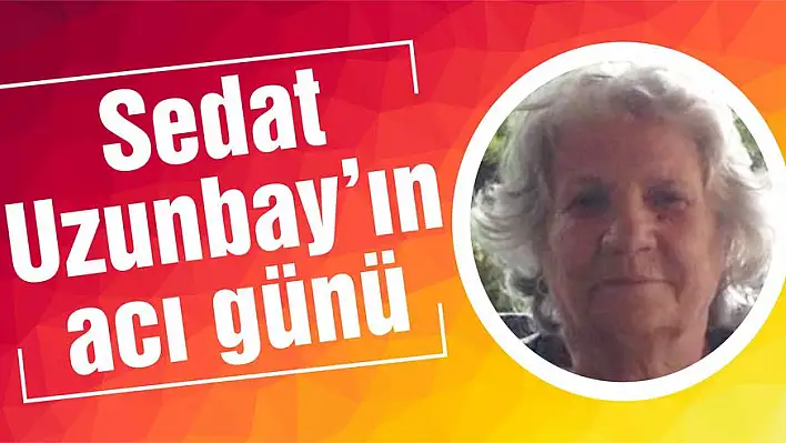 Uzunbay ailesinin acı günü