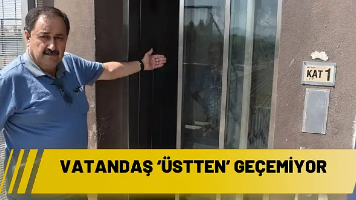 Vatandaş 'üstten' geçemiyor