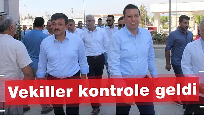 Vekiller kontrole geldi