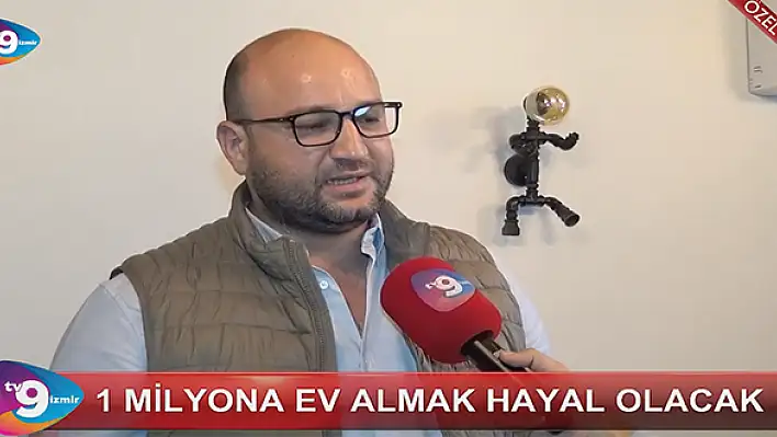 VİDEO HABER – 1 Milyona ev almak hayal olacak