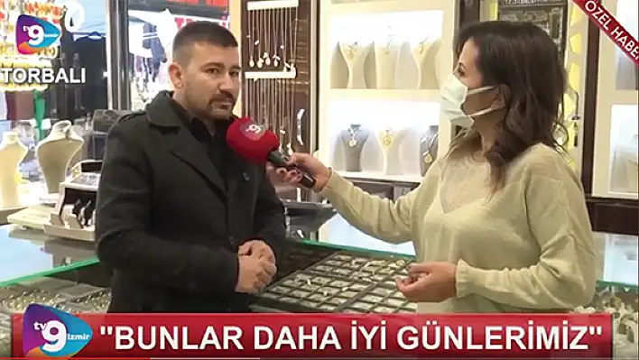 VİDEO HABER – “Bunlar daha iyi günlerimiz”