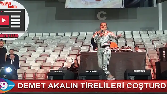 VİDEO HABER – Demet Akalın, Tirelileri coşturdu