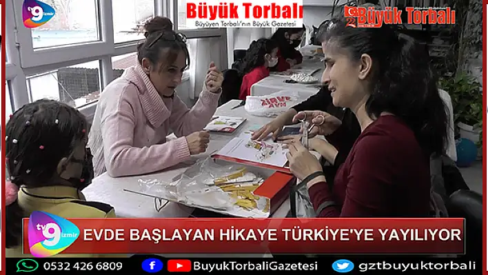 VİDEO HABER – Evde başlayan hikaye Türkiye’ye yayılıyor