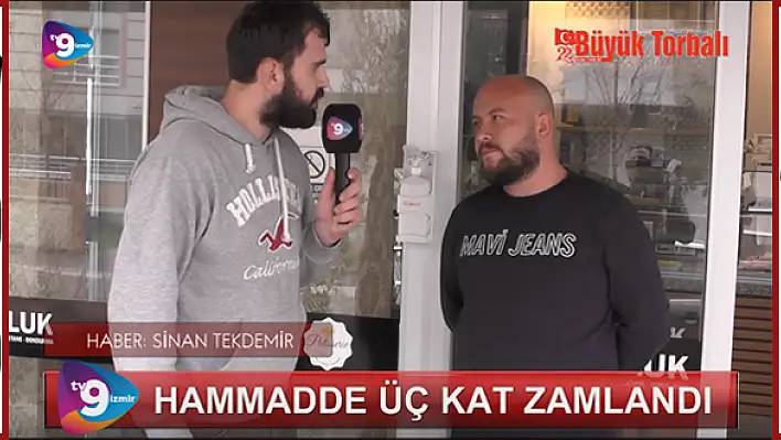 VİDEO HABER – “Ham madde 3 kat zamlandı”