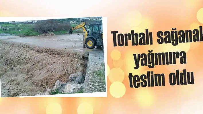 Yağmur Torbalı’yı sağanakla terk etti!