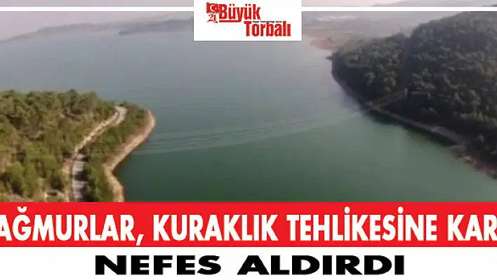 Yağmurlar kuraklık tehlikesine karşı nefes aldırdı