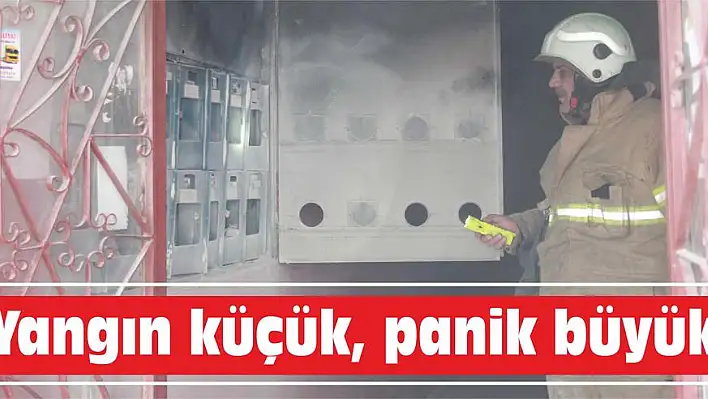 Yangın küçük, panik büyük