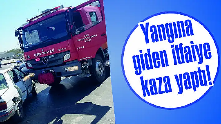 Yangına giden itfaiye kaza yaptı!