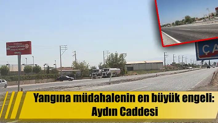 Yangına müdahalenin en büyük engeli: Aydın Caddesi