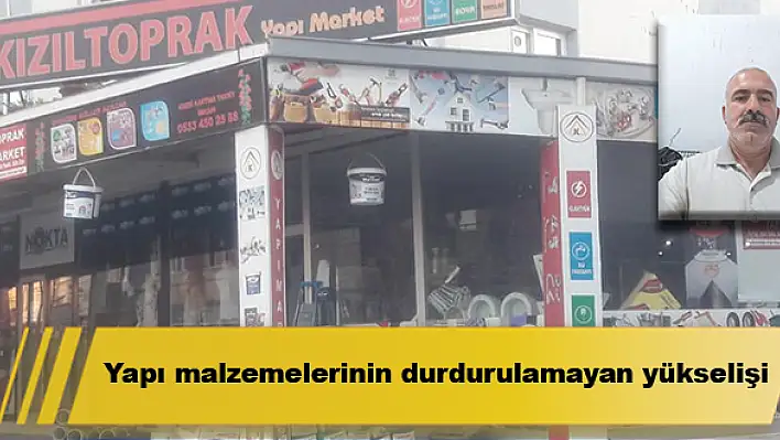 Yapı malzemelerinin durdurulamayan yükselişi