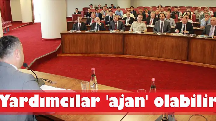 Yardımcılar 'ajan' olabilir