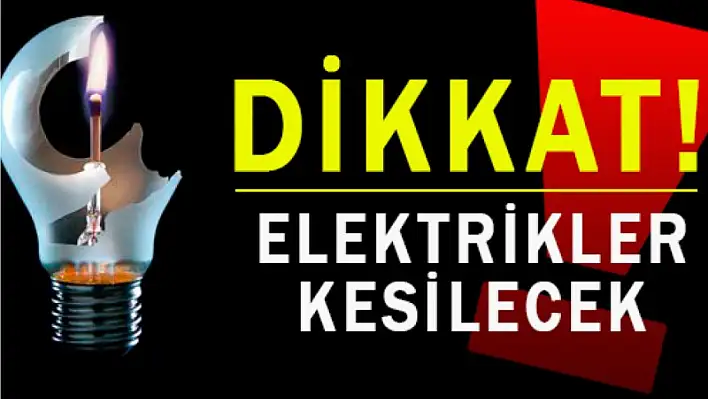 Yarın merkezde elektrik yok!