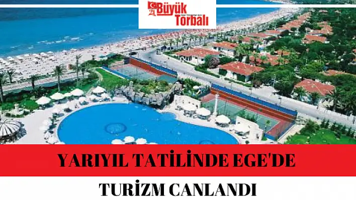 Yarıyıl tatilinde Ege’de turizm canlandı