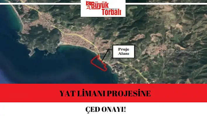 Yat limanı projesine ÇED onayı!