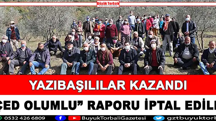 Yazıbaşılılar kazandı: 'ÇED olumlu' kararı iptal