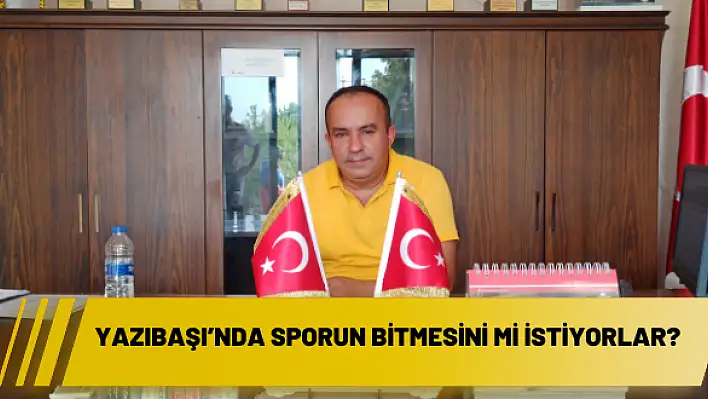 Yazıbaşı'nda sporun bitmesini mi istiyorlar?