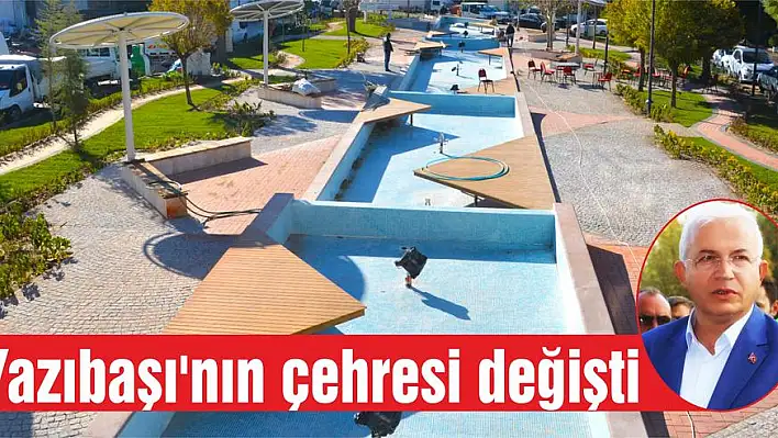 Yazıbaşı'nın çehresi değişti