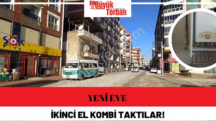 Yeni eve ikinci el kombi taktılar!