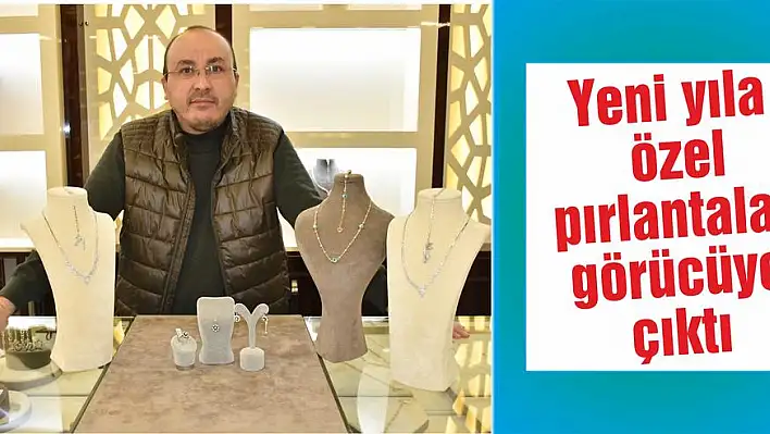 Yeni yıla özel pırlantalar görücüye çıktı