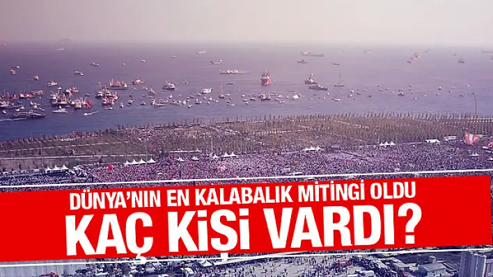 Yenikapı mitingine kaç kişi katıldı?