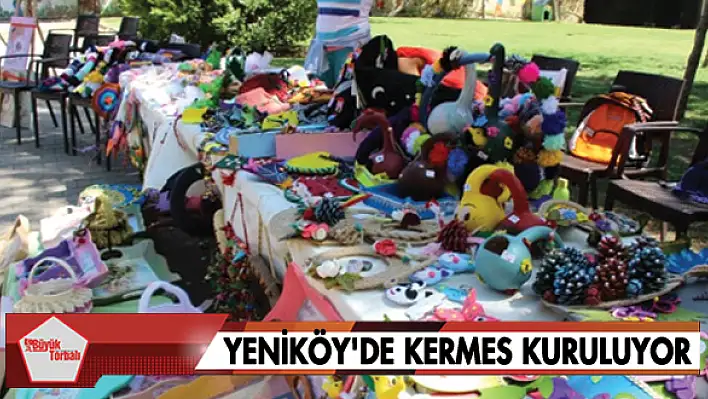 Yeniköy’de kermes kuruluyor