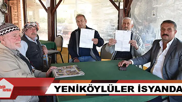 Yeniköylüler isyanda!