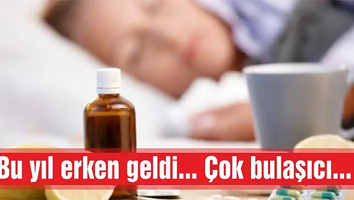 Bu yıl erken geldi… Çok bulaşıcı…