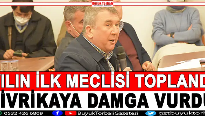 Yılın ilk meclis toplantısı gerçekleşti