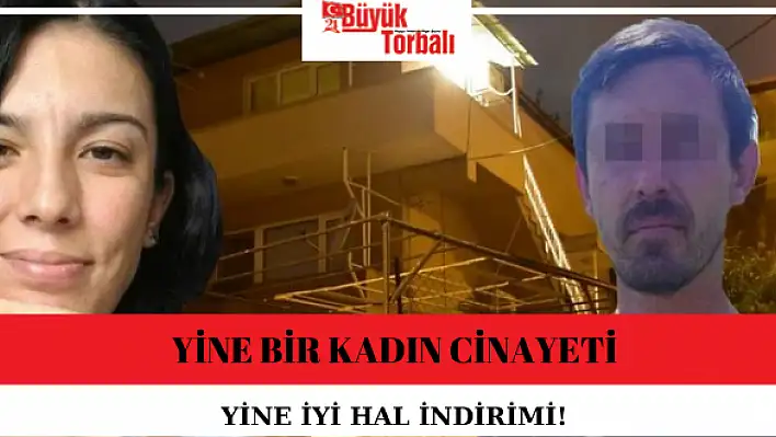 Yine bir kadın cinayeti, Yine iyi hal indirimi!