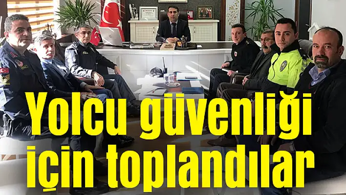 Yolcu güvenliği için toplandılar