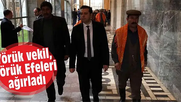 Yörük vekil, Yörük Efeleri ağırladı