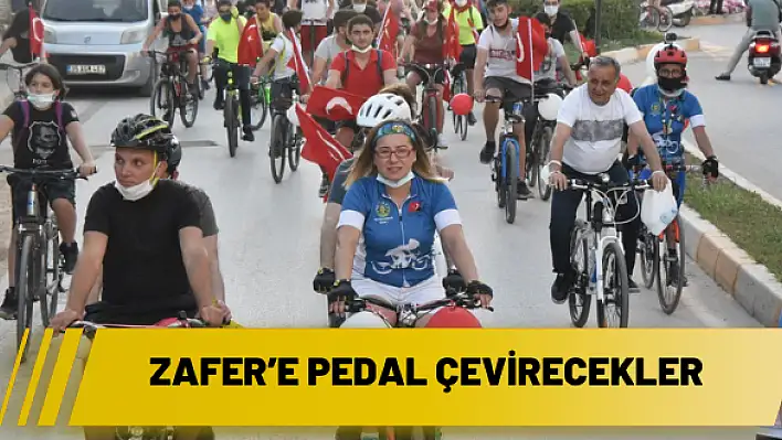 Zafer'e pedal çevirecekler