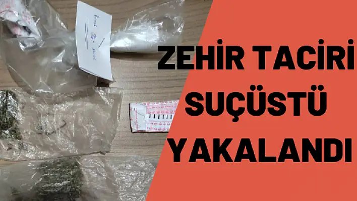 ZEHİR TACİRİ SUÇÜSTÜ YAKALANDI