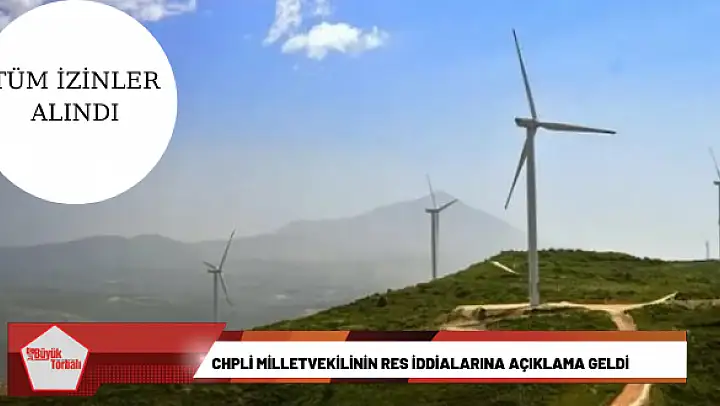 CHPli Milletvekilinin RES iddialarına açıklama geldi
