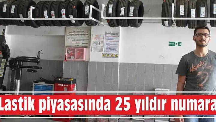 Lastik piyasasında 25 yıldır numara